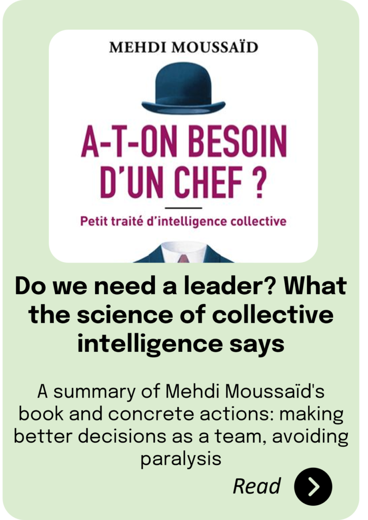 Visual presenting the book by Mehdi Moussaïd entitled 'Do we need a leader? Little treatise on collective intelligence. The image shows a cover with a bowler hat on top of an empty suit, accompanied by text explaining how to decide better as a team and avoid paralysis.