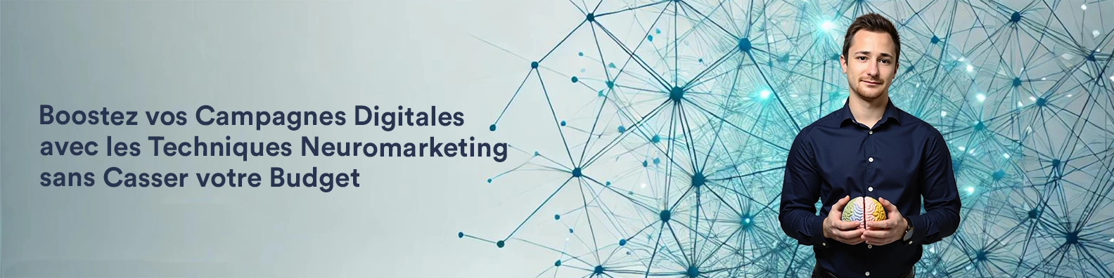 Bannière Neurolivier avec le texte “Boostez vos Campagnes Digitales avec les Techniques Neuromarketing sans Casser votre Budget”.